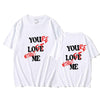 Camiseta impresa You Love Me para verano, mujer y hombre, corta sl