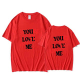 Camiseta impresa You Love Me para verano, mujer y hombre, corta sl