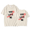 Camiseta impresa You Love Me para verano, mujer y hombre, corta sl