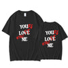 Camiseta impresa You Love Me para verano, mujer y hombre, corta sl